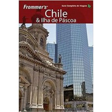 Frommer''''s - Chile e Ilha de Páscoa Frommer''''s - Chile e Ilha de Páscoa