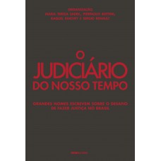 O Judiciário do nosso tempo O Judiciário do nosso tempo