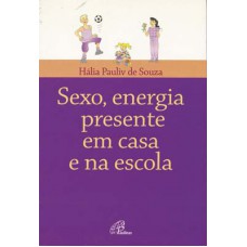 Sexo, energia presente em casa e na escola