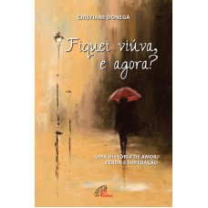 Fiquei viúva, e agora? Fiquei viúva, e agora?