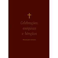 Celebrações, exéquias e bênçãos Celebrações, exéquias e bênçãos