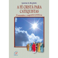 A fé cristã para catequistas