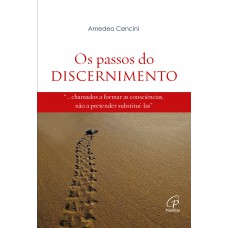 Os passos do discernimento Os passos do discernimento
