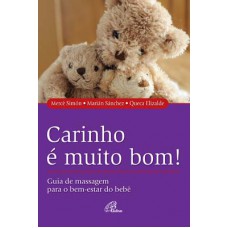 Carinho é muito bom! Carinho é muito bom!
