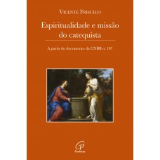Espiritualidade e missão do catequista