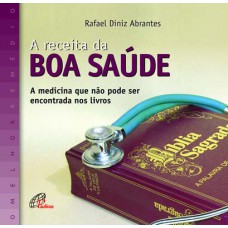 A receita da boa saúde A receita da boa saúde