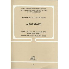 Alegrai-vos: Carta circular aos consagrados e às consagradas - Doc. 31