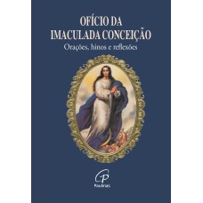 Ofício da Imaculada Conceição Ofício da Imaculada Conceição